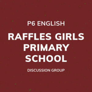 Group logo of P6 English – Raffles Girls Primary School Discussion Group