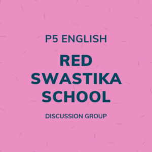 Group logo of P5 English – Red Swastika School Discussion Group