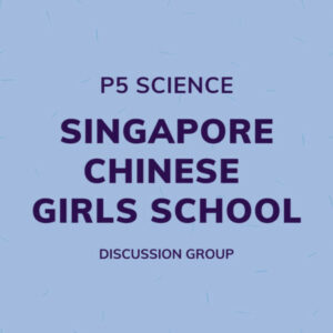 Group logo of P5 Science – Singapore Chinese Girls School Discussion Group