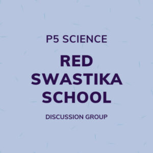 Group logo of P5 Science – Red Swastika School Discussion Group