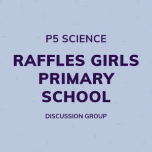 Group logo of P5 Science – Raffles Girls Primary School Discussion Group
