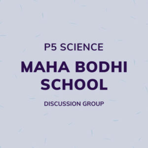 Group logo of P5 Science – Maha Bodhi School Discussion Group