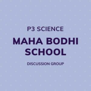 Group logo of P3 Science – Maha Bodhi School Discussion Group